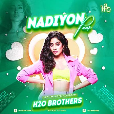 Nadiyon Paar - (Club Mix) - H2O BROTHERS